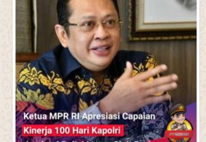 Ketua MPR Apresiasi Kinerja Kapolri