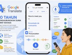 Dari Penerjemah ke Platform Belajar, Ini Inovasi Terbaru Google Translate di Usia 20 Tahun