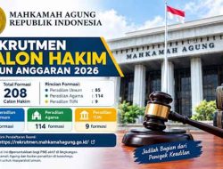 MA Buka Seleksi 208 Calon Hakim 2026, Cek Formasi, Syarat, dan Jadwal Pendaftarannya